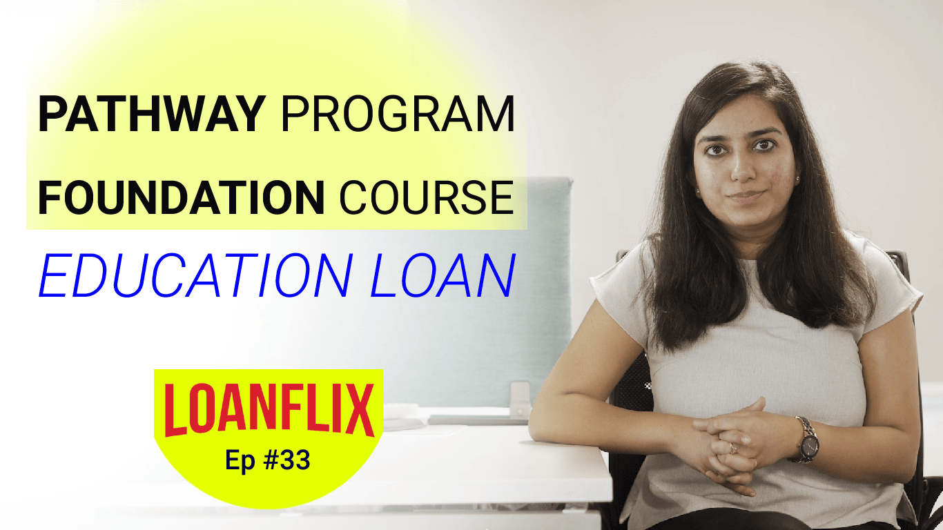 Education Loan For Pathway Programs