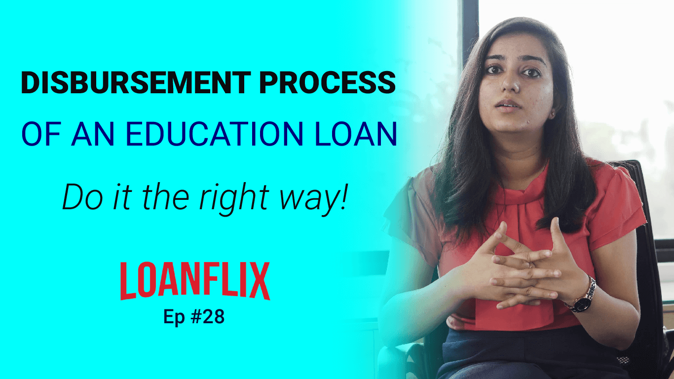 Education Loan Disbursement Process- How it works?