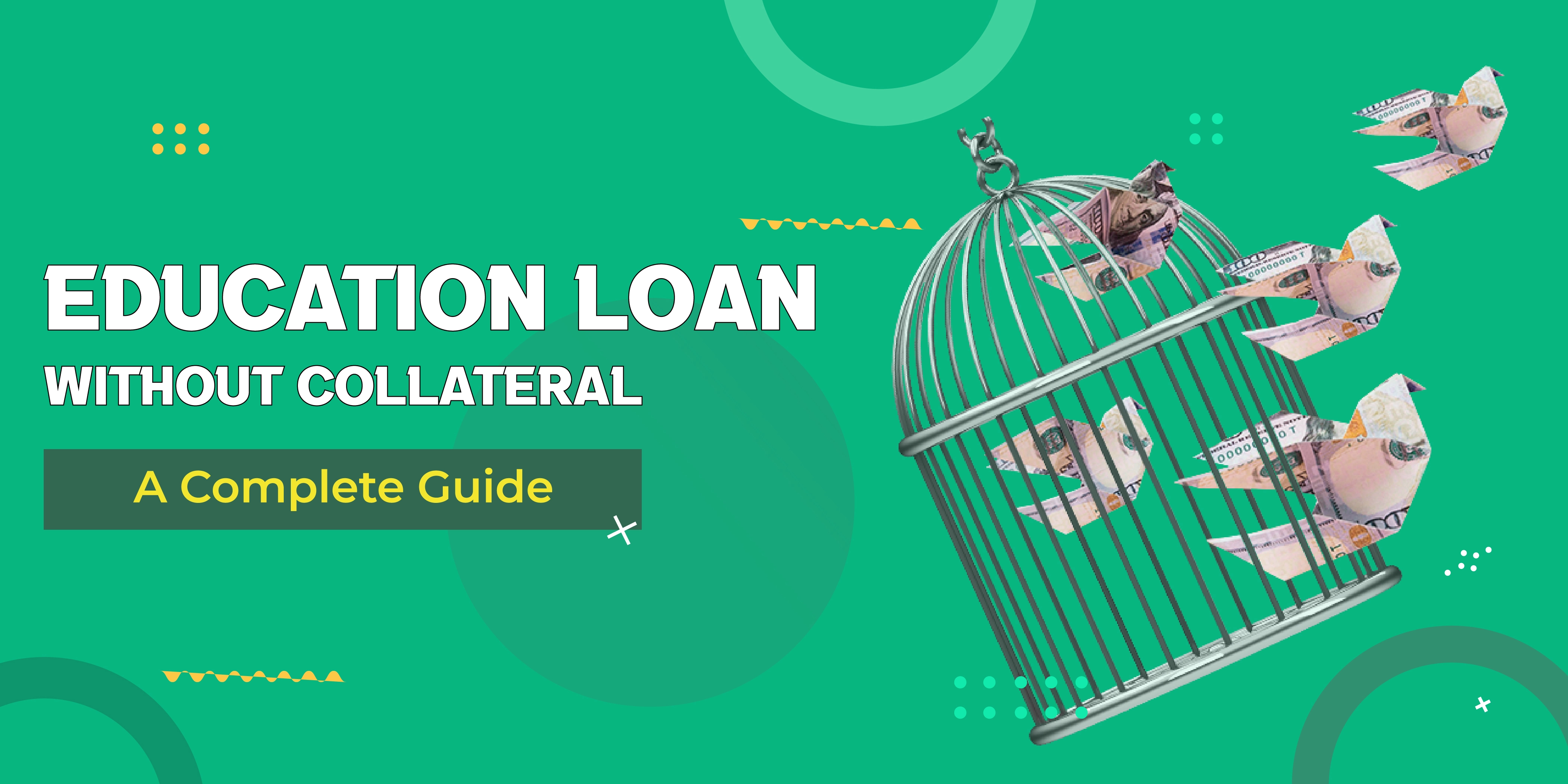 Education Loan Without Collateral 2024 - A Complete Guide